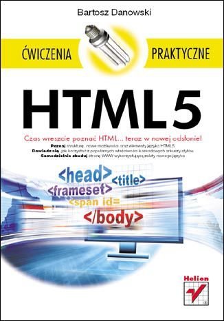 HTML5. Ćwiczenia praktyczne Danowski Bartosz