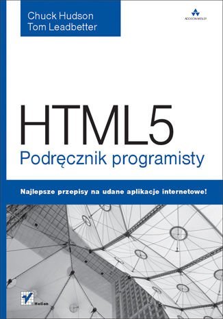 HTML5. Podręcznik programisty Hudson Chuck, Leadbetter Tom
