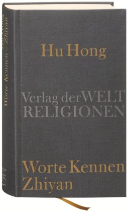 Hu Hong, Worte Kennen - Zhiyan Verlag Weltreligionen