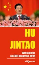 Hu Jintao. Wystąpienie na XVI kongresie KPCh Opracowanie zbiorowe