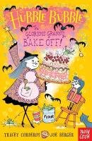 Hubble Bubble: The Glorious Granny Bake Off Corderoy Tracey