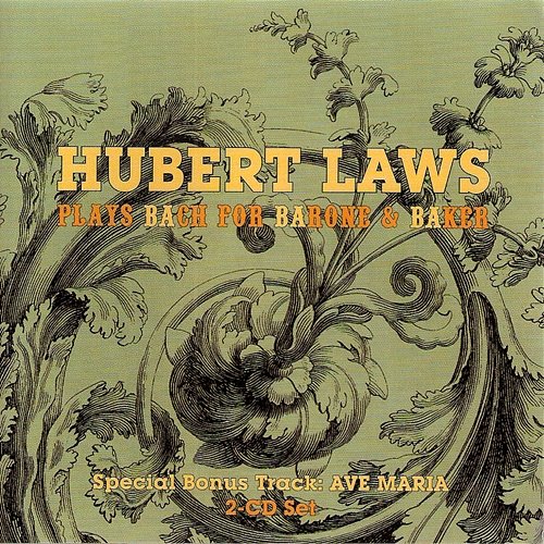 Hubert Laws Plays Bach For Barone & Baker Hubert Laws