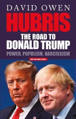 Hubris: The Road to Donald Trump Owen David