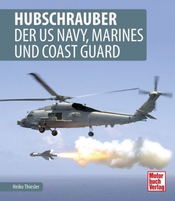 Hubschrauber der US Navy, Marines und Coast Guard Motorbuch Verlag