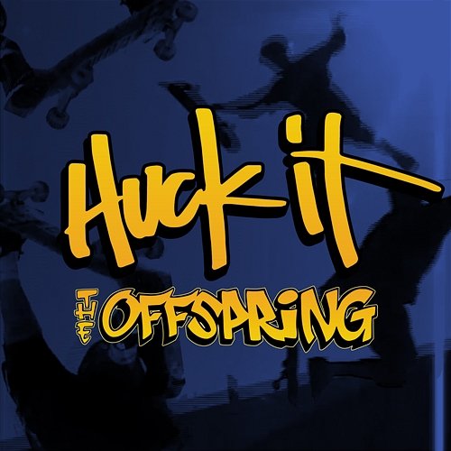 Huck It The Offspring