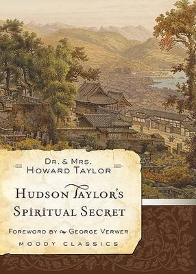 Hudson Taylor's Spiritual Secret Taylor Geraldine, Taylor Howard