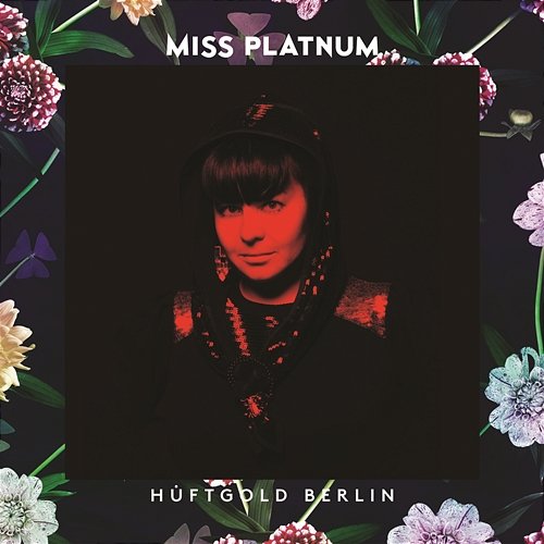 Hüftgold Berlin - EP Miss Platnum