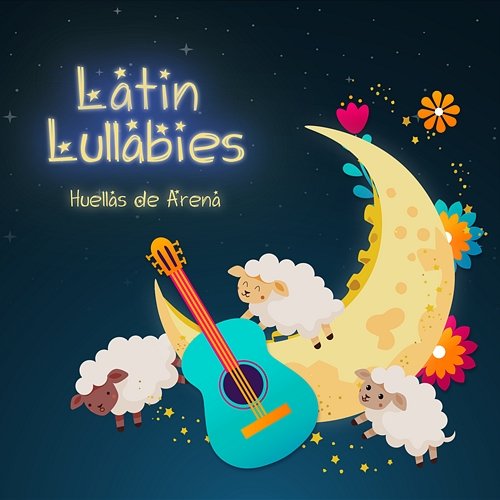 Huellas de Arena Latin Lullabies