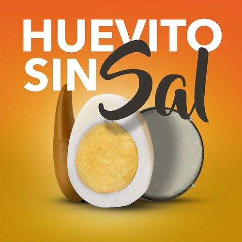 Huevito Sin Sal Alexandra Fuentes & La Misma