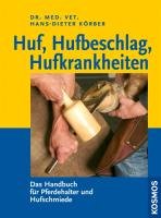 Huf, Hufbeschlag, Hufkrankheiten Korber Hans-Dieter