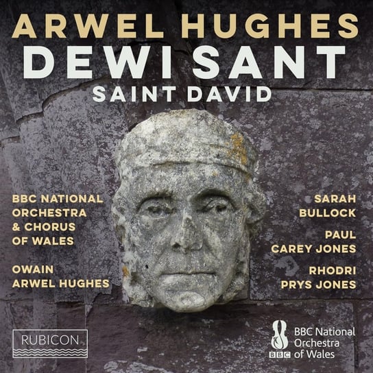 Hughes: Oratorio Dewi Sant BBC National Orchestra of Wales, Chorus of the BBC National Orchestra of Wales, Hughes Owain Arwel