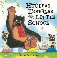Hugless Douglas Goes to Little School Melling David