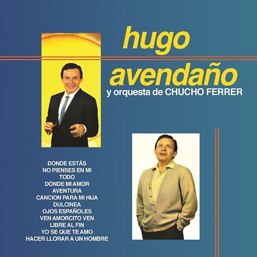 Hugo Avendaño y Orquesta de Chucho Ferrrer Hugo Avendaño
