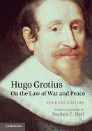 Hugo Grotius on the Law of War and Peace Neff Stephen C.