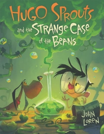 Hugo Sprouts and the Strange Case of the Beans John Loren
