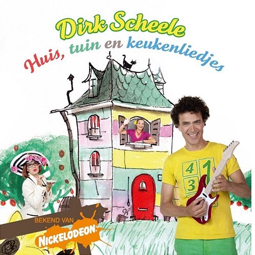 Huis, Tuin En Keukenliedjes Dirk Scheele