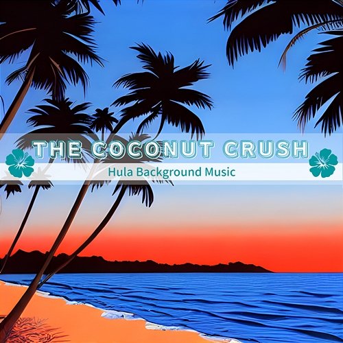 Hula Background Music The Coconut Crush