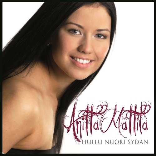 Hullu nuori sydän Anitta Mattila