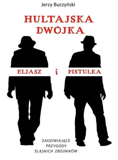 Hultajska dwójka Eliasz i Pistulka Buczyński Jerzy