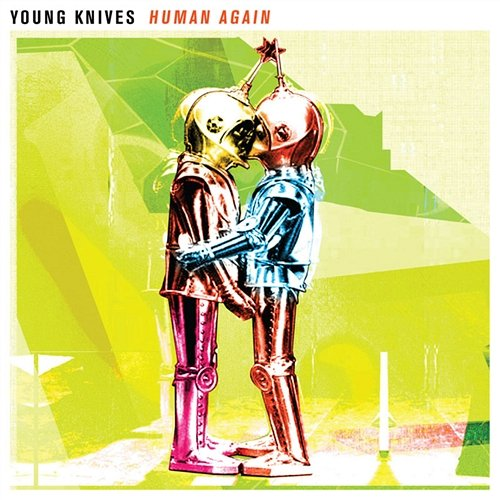 Human Again Young Knives