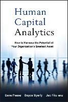 Human Capital Analytics: How to Harness the Potential of Your Organization's Greatest Asset Fitz-Enz Jac, Byerly Boyce, Pease Gene, Pease G.