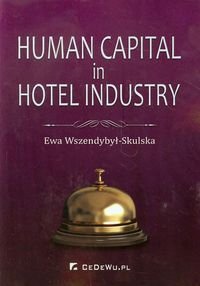 Human Capital in Hotel Industry Wszendybył-Skulska Ewa