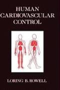 Human Cardiovascular Control Rowell Loring B.