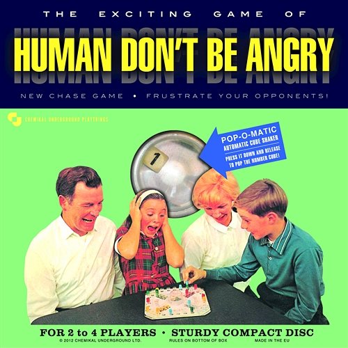 Human Don't Be Angry Human Don't Be Angry