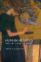 Human Hearing and the Reality of Music Husemann Armin J.