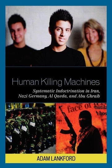 Human Killing Machines Lankford Adam