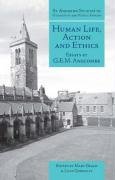Human Life, Action and Ethics: Essays Anscombe G. E. M.