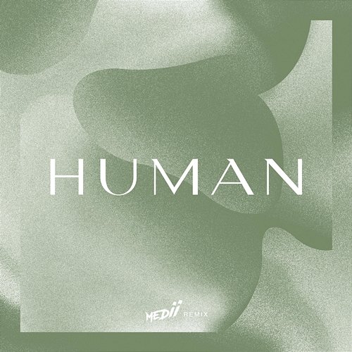 Human - Medii Remix Kitt Philippa