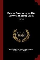 Human Personality and Its Survival of Bodily Death. Volume 2 Myers Frederic William Henry, Hodgson Richard, Johnson Alice