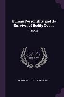 Human Personality and Its Survival of Bodily Death. Volume 2 Myers Frederic William Henry
