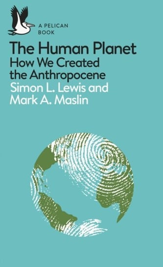 Human Planet Maslin Mark A., Lewis Simon L.