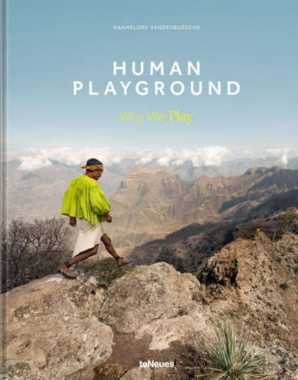 Human Playground: Why We Play Hannelore Vandenbussche