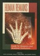 Human Remains: Guide for Museums and Academic Institutions Altamira Pr