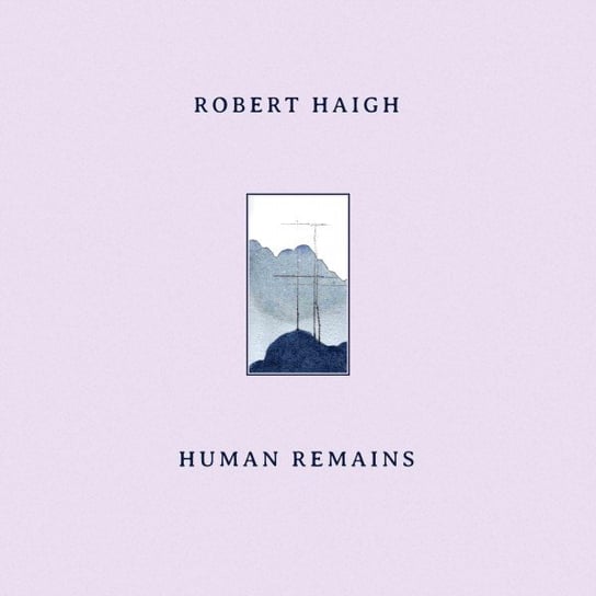 Human Remains, płyta winylowa Haigh Robert