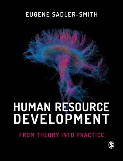 Human Resource Development: From Theory into Practice Eugene Sadler-Smith