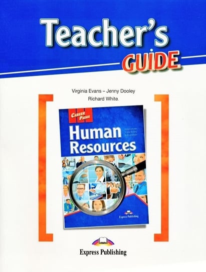 Human Resources. Career Paths. Teacher's Guide White Richard, Evans Virginia, Dooley Jenny