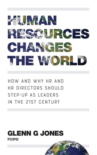 Human Resources Changes the World Glenn G Jones
