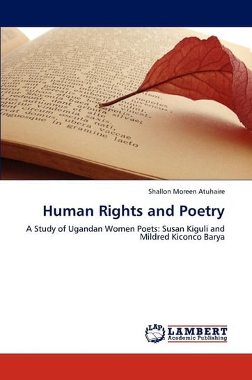 Human Rights and Poetry Atuhaire Shallon Moreen