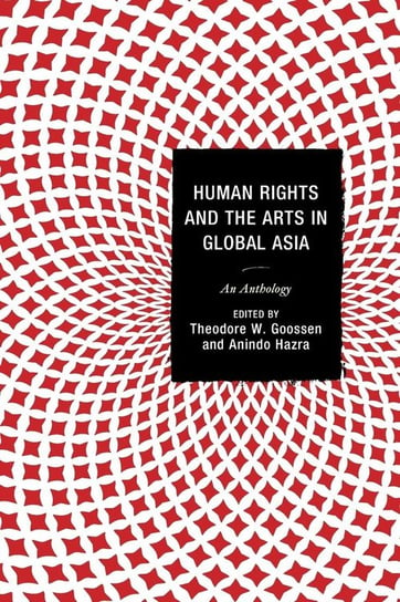 Human Rights and the Arts in Global Asia Goossen