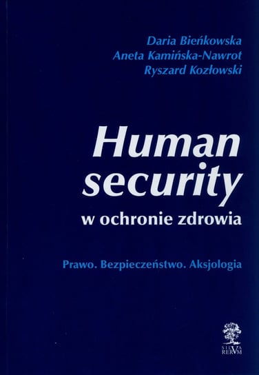 Human security w ochronie zdrowia Kozłowski Ryszard