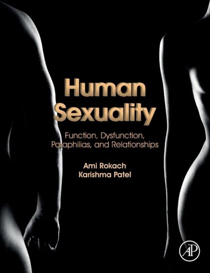 Human Sexuality: Function, Dysfunction, Paraphilias, and Relationships Opracowanie zbiorowe