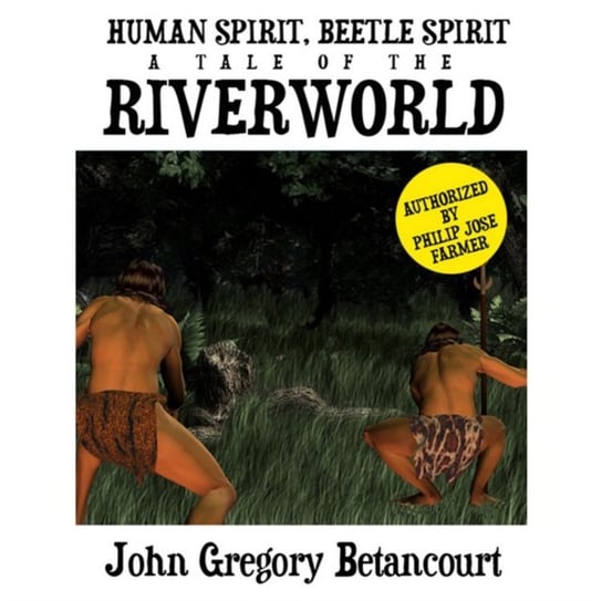 Human Spirit, Beetle Spirit John Gregory Betancourt