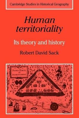 Human Territoriality: Its Theory and History Robert David Sack