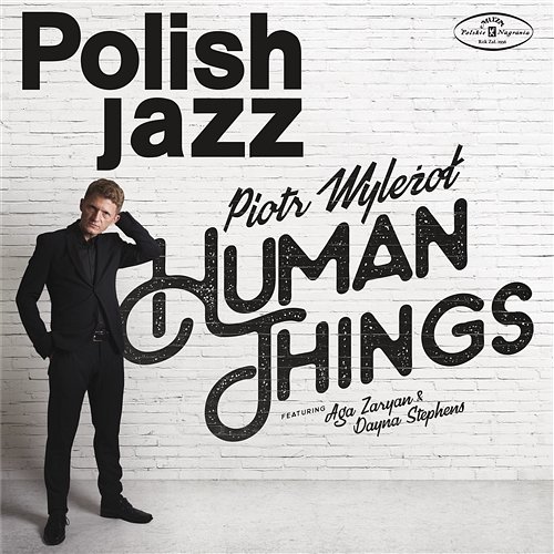 Human Things Piotr Wyleżoł feat. Aga Zaryan, Dayna Stephens