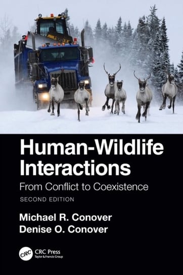 Human-Wildlife Interactions: From Conflict to Coexistence Opracowanie zbiorowe