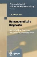 Humangenetische Diagnostik Bartram C. R., Beckmann J. P., Breyer F., Fey G., Fonatsch C., Irrgang B., Seel K.-M., Taupitz J., Thiele F.